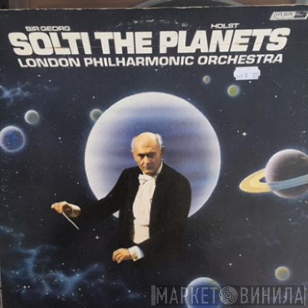 , Gustav Holst , Georg Solti  The London Philharmonic Orchestra  - The Planets
