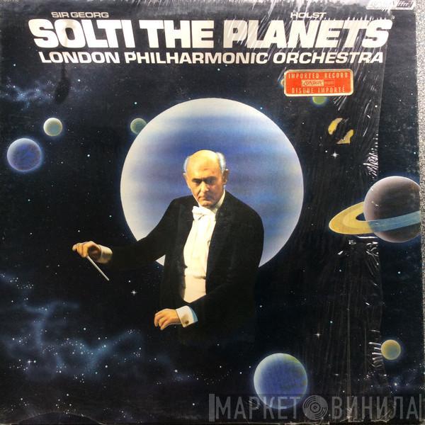 , Gustav Holst , Georg Solti  The London Philharmonic Orchestra  - The Planets