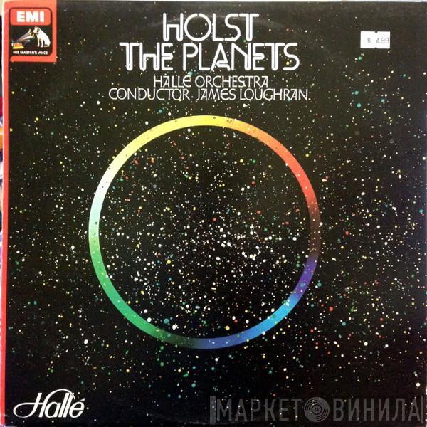 , Gustav Holst , Hallé Orchestra  James Loughran  - The Planets