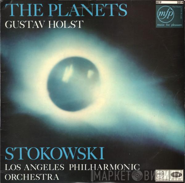 - Gustav Holst , Leopold Stokowski  Los Angeles Philharmonic Orchestra  - The Planets