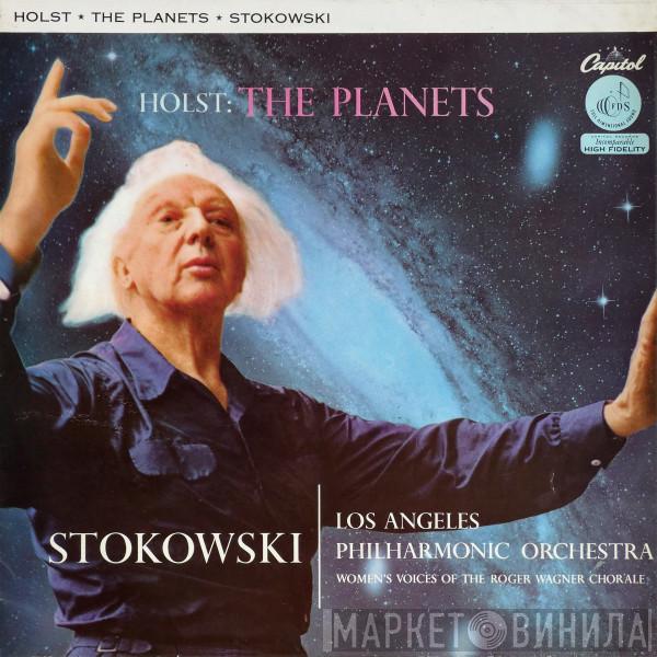 , Gustav Holst , Leopold Stokowski , Los Angeles Philharmonic Orchestra  The Roger Wagner Chorale  - The Planets