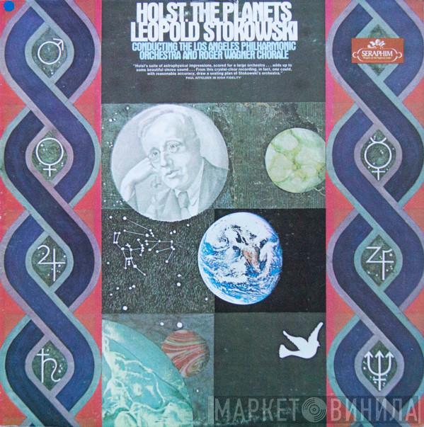 Gustav Holst, Leopold Stokowski, Los Angeles Philharmonic Orchestra, The Roger Wagner Chorale - The Planets
