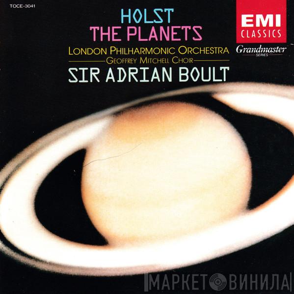 , Gustav Holst , Sir Adrian Boult , The London Philharmonic Orchestra  The Geoffrey Mitchell Choir  - The Planets