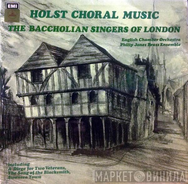 Gustav Holst, The Baccholian Singers Of London, English Chamber Orchestra, Philip Jones Brass Ensemble - Choral Music