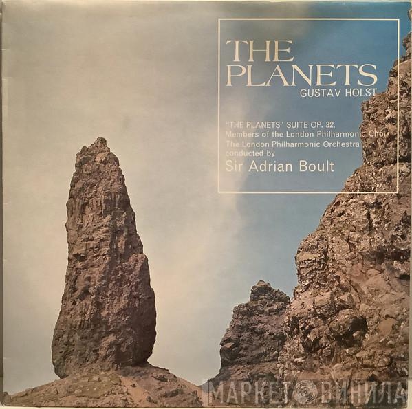 - Gustav Holst , The London Philharmonic Choir Conducted By The London Philharmonic Orchestra  Sir Adrian Boult  - The Planets