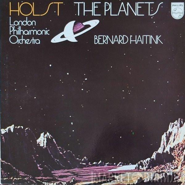 Gustav Holst, The London Philharmonic Orchestra, Bernard Haitink - The Planets