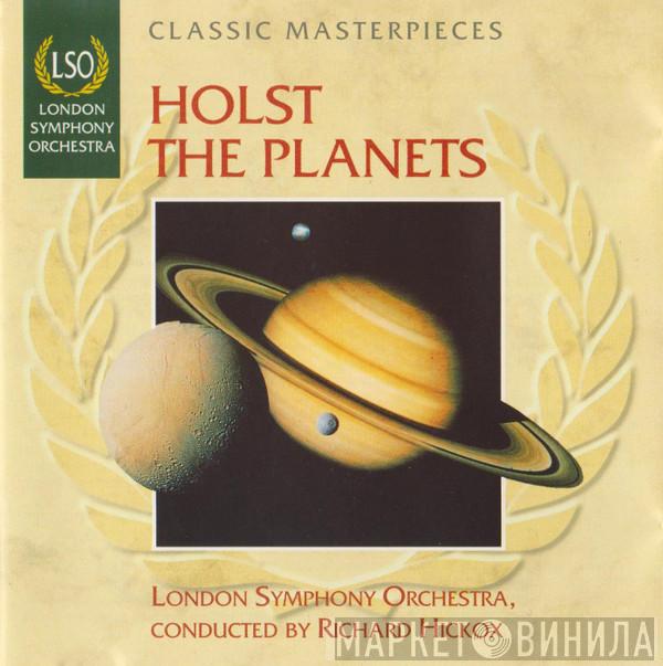 Gustav Holst, The London Symphony Orchestra, Richard Hickox - The Planets
