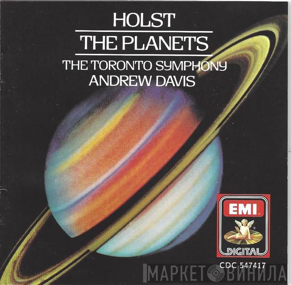 — Gustav Holst , Toronto Symphony Orchestra  Andrew Davis  - The Planets