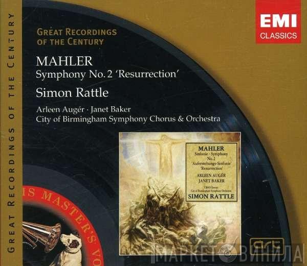 - Gustav Mahler · Arleen Auger · Janet Baker & City Of Birmingham Symphony Orchestra Chorus · City Of Birmingham Symphony Orchestra  Sir Simon Rattle  - Symphony No. 2 'Resurrection'