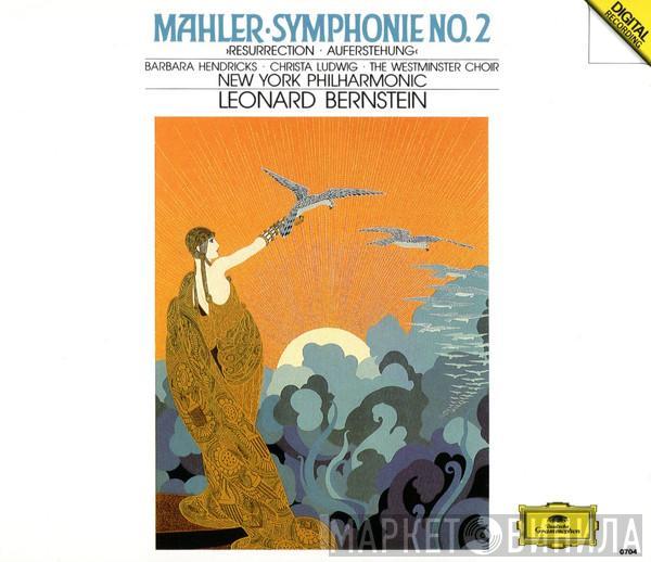 - Gustav Mahler · Barbara Hendricks · Christa Ludwig · Westminster Choir · The New York Philharmonic Orchestra  Leonard Bernstein  - Symphonie No. 2 »Resurrection · Auferstehung«