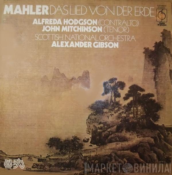 , Gustav Mahler , Alfreda Hodgson , John Mitchinson , Royal Scottish National Orchestra  Alexander Gibson  - Das Lied Von Der Erde