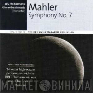 Gustav Mahler, BBC Philharmonic, Gianandrea Noseda - Symphony No. 7