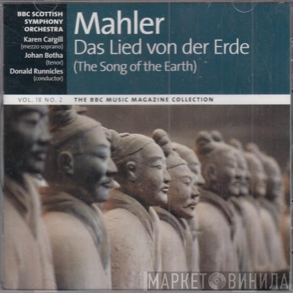 Gustav Mahler, BBC Scottish Symphony Orchestra, Karen Cargill, Johan Botha, Donald Runnicles - Das Lied Von Der Erde