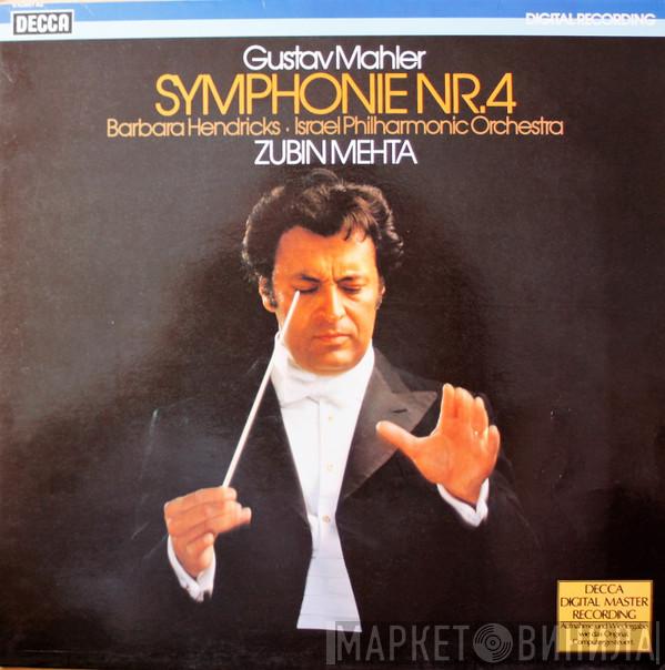 - Gustav Mahler , Barbara Hendricks , Israel Philharmonic Orchestra  Zubin Mehta  - Symphonie Nr. 4