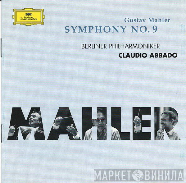 , Gustav Mahler , Berliner Philharmoniker  Claudio Abbado  - Symphony No. 9