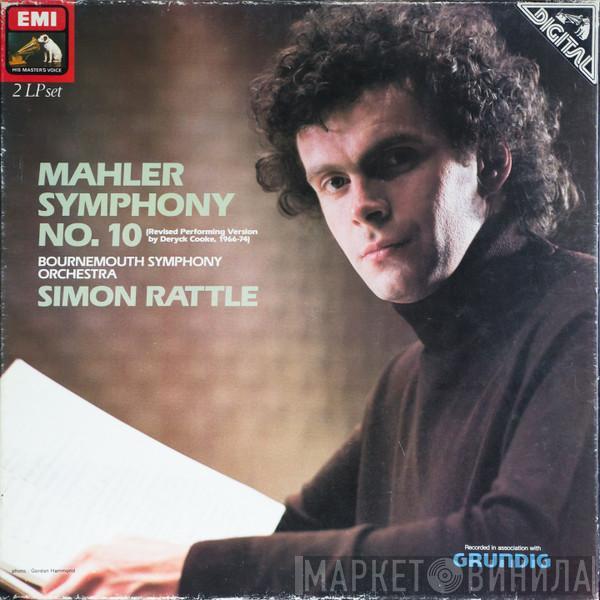 Gustav Mahler, Bournemouth Symphony Orchestra, Sir Simon Rattle - Symphony No. 10 (Revised Performing Version By Deryck Cooke, 1966-74)