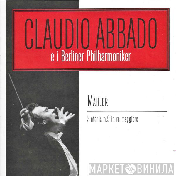 - Gustav Mahler , Claudio Abbado  Berliner Philharmoniker  - Sinfonia N. 9 In Re Maggiore