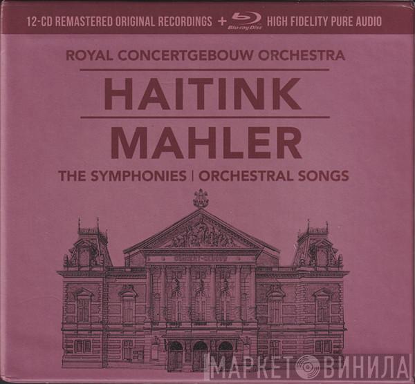 - Gustav Mahler , Concertgebouworkest  Bernard Haitink  - The Symphonies | Orchestral Songs