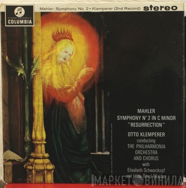 , Gustav Mahler Conducting Otto Klemperer And Philharmonia Orchestra With Philharmonia Chorus And Elisabeth Schwarzkopf  Hilde Rössel-Majdan  - Symphony No. 2