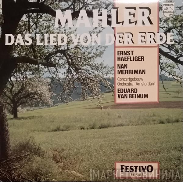 , Gustav Mahler , Eduard van Beinum , Concertgebouworkest , Ernst Haefliger  Nan Merriman  - Das Lied Von Der Erde