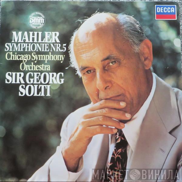 - Gustav Mahler , Georg Solti  The Chicago Symphony Orchestra  - Symphony No. 5