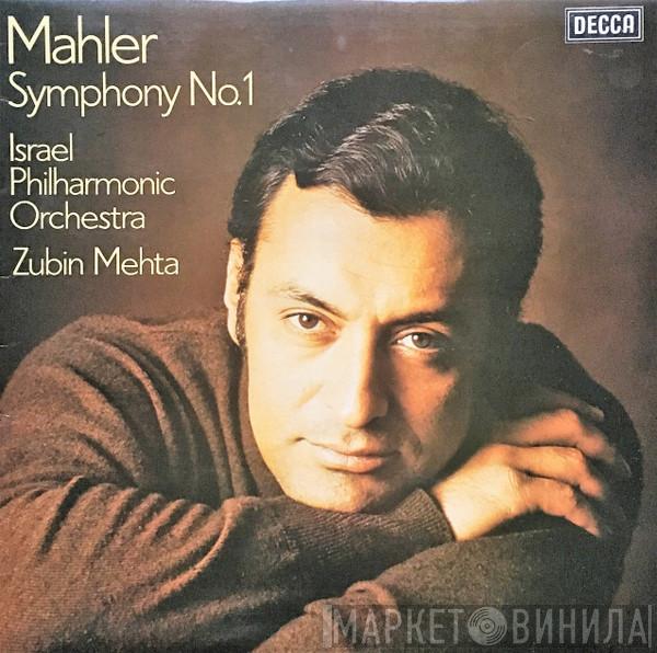 - Gustav Mahler , Israel Philharmonic Orchestra  Zubin Mehta  - Symphony No. 1