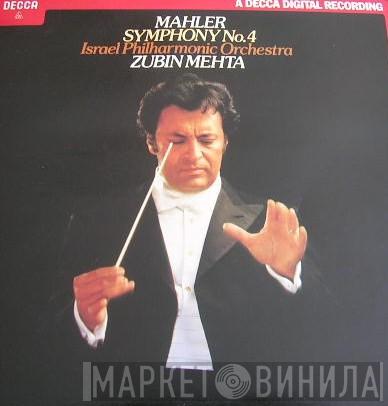 - Gustav Mahler , Israel Philharmonic Orchestra  Zubin Mehta  - Symphony No. 4