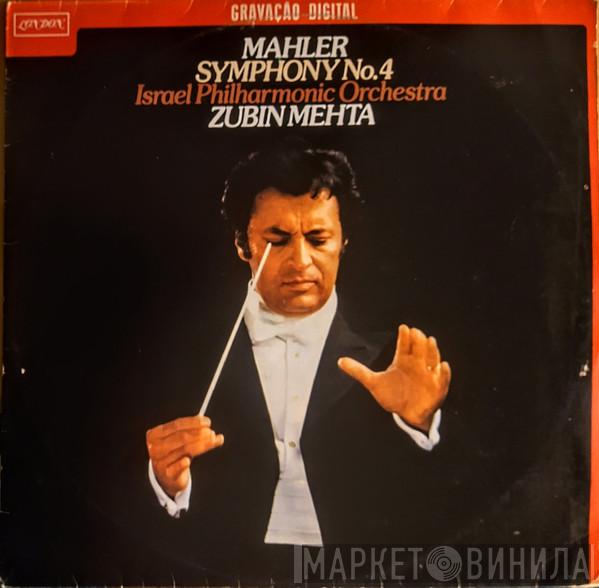 - Gustav Mahler , Israel Philharmonic Orchestra  Zubin Mehta  - Symphony No. 4