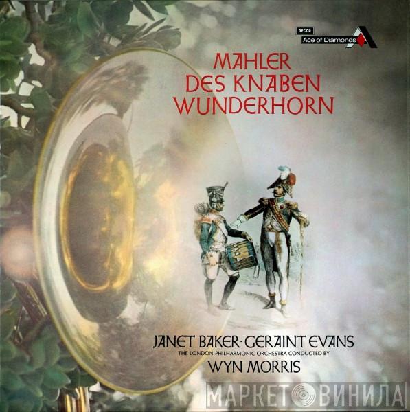 Gustav Mahler, Janet Baker, Geraint Evans, The London Philharmonic Orchestra, Wyn Morris - Des Knaben Wunderhorn