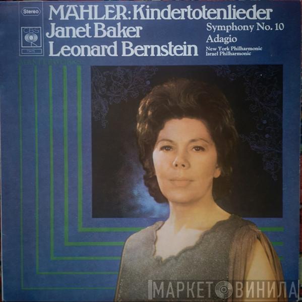 Gustav Mahler, Janet Baker, Leonard Bernstein, The New York Philharmonic Orchestra, Israel Philharmonic Orchestra - Kindertotenlieder · Symphony No. 10-Adagio
