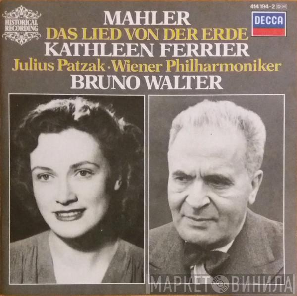 , Gustav Mahler , Kathleen Ferrier · Julius Patzak , Wiener Philharmoniker  Bruno Walter  - Das Lied Von Der Erde
