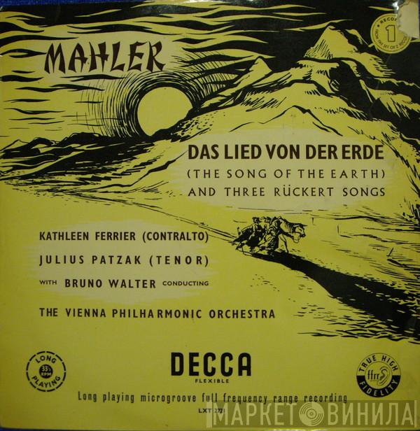 , Gustav Mahler , Kathleen Ferrier , Julius Patzak , Bruno Walter  Wiener Philharmoniker  - Das Lied Von Der Erde =  (The Song Of The Earth) And Three Rückert Songs