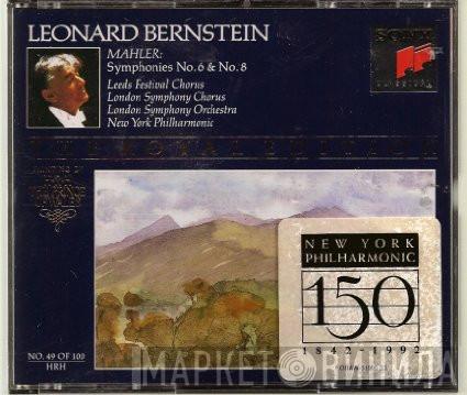 Gustav Mahler, Leonard Bernstein, Leeds Festival Chorus, London Symphony Chorus, The London Symphony Orchestra, The New York Philharmonic Orchestra - Symphonies No. 6 & No. 8