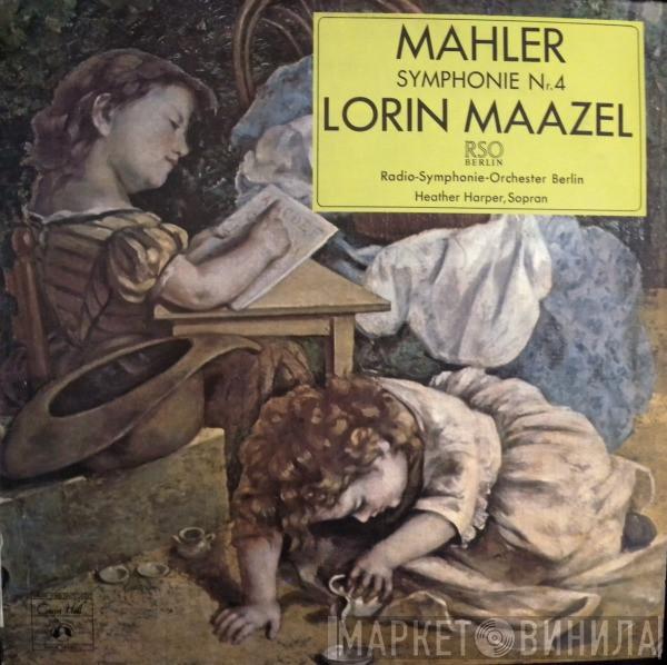 - Gustav Mahler , Lorin Maazel , Radio-Symphonie-Orchester Berlin  Heather Harper  - Symphonie Nr. 4