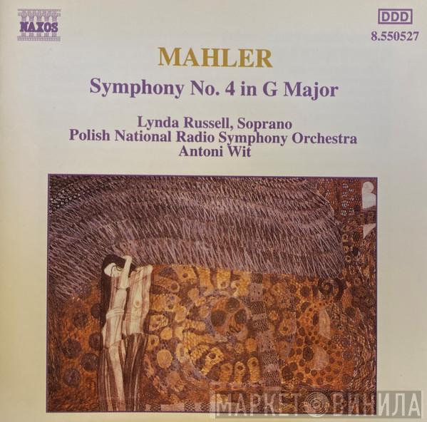 Gustav Mahler, Lynda Russell, Wielka Orkiestra Symfoniczna Polskiego Radia I Telewizji, Antoni Wit - Symphony No.4 In G Major