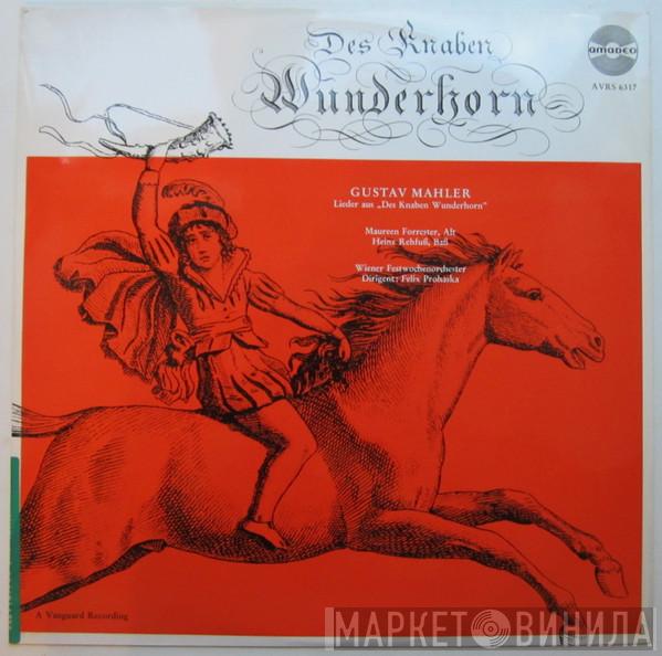 - Gustav Mahler , Maureen Forrester , Heinz Rehfuss , Orchester Der Wiener Festwochen  Felix Prohaska  - Des Knaben Wunderhorn