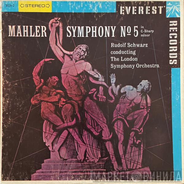 , Gustav Mahler , Rudolf Schwarz  The London Symphony Orchestra  - Symphony No. 5 In C Sharp Minor