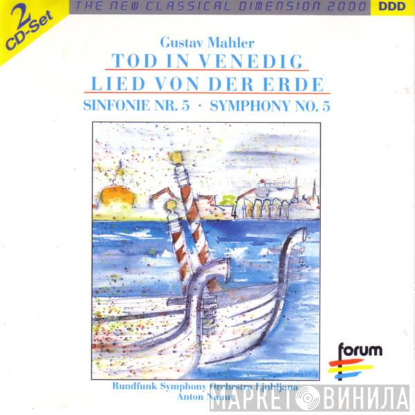 Gustav Mahler, Simfonični Orkester RTV Ljubljana, Anton Nanut - Tod In Venedig - Lied Von Der Erde