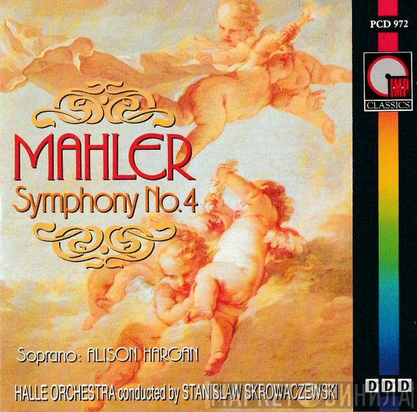 Gustav Mahler, Stanislaw Skrowaczewski, Alison Hargan, Hallé Orchestra - Symphony No.4