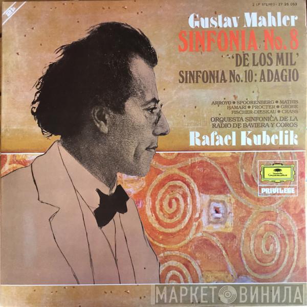 - Gustav Mahler - Symphonie-Orchester Des Bayerischen Rundfunks  Rafael Kubelik  - Sinfonía Nº 8 En Mi Bemol Mayor "De Los Mil" - Adagio De La Sinfonía Nº 10