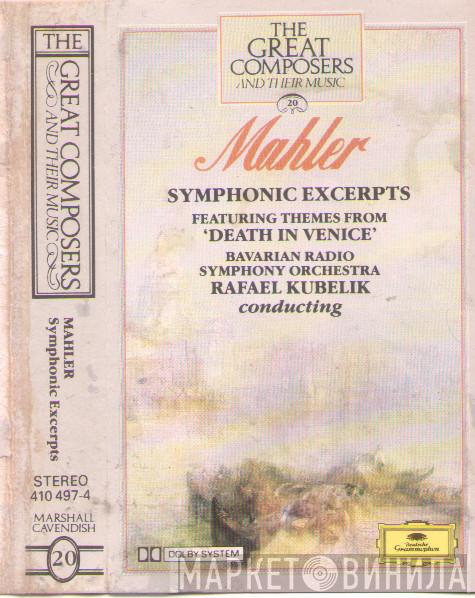 - Gustav Mahler , Symphonie-Orchester Des Bayerischen Rundfunks  Rafael Kubelik  - Symphonic Excerpts (Featuring Themes From Visconti's Film 'Death In Venice')