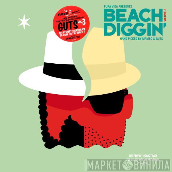 Guts - Pura Vida Presents: Beach Diggin' Volume 3