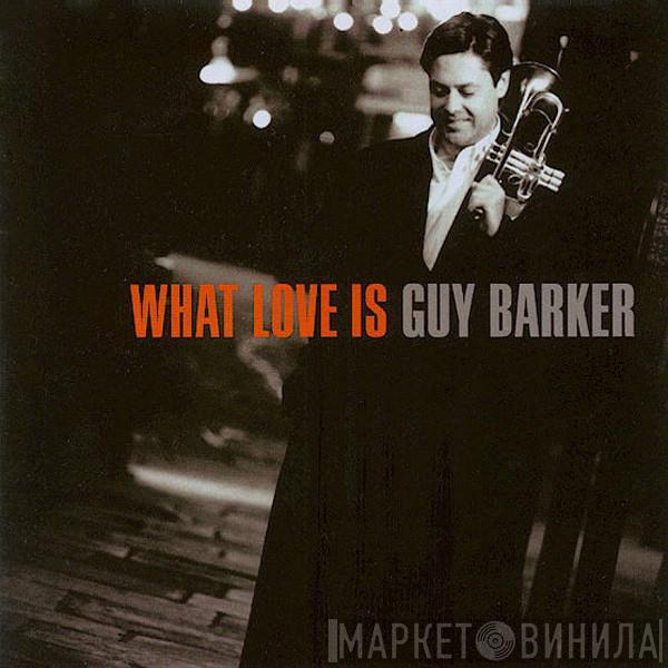 Guy Barker - What Love Is