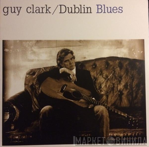  Guy Clark  - Dublin Blues