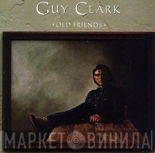 Guy Clark - Old Friends