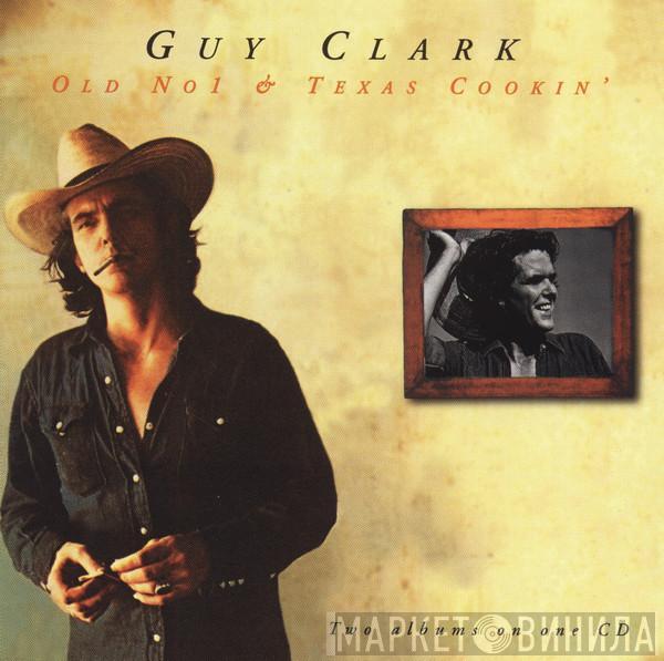  Guy Clark  - Old No1 & Texas Cookin'