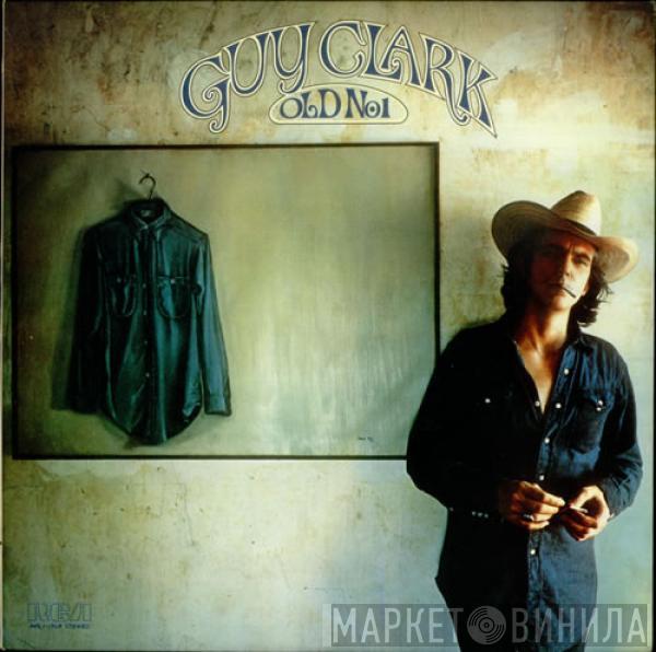 Guy Clark - Old No. 1