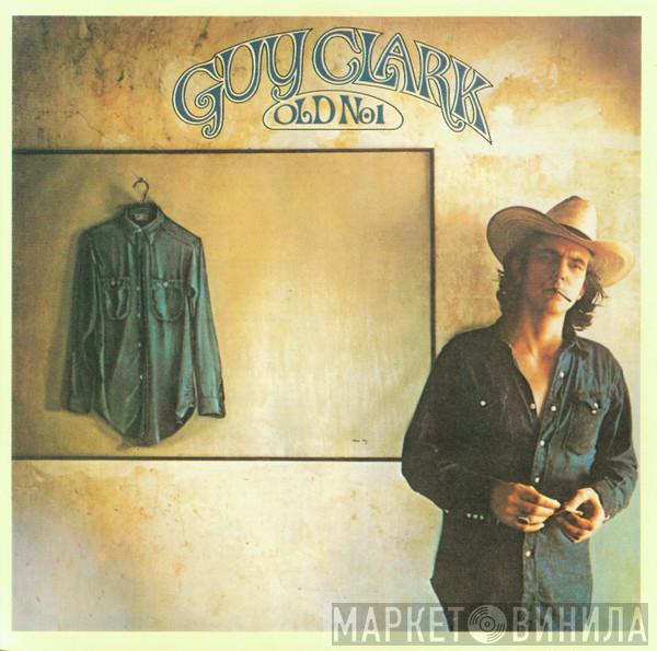  Guy Clark  - Old No. 1