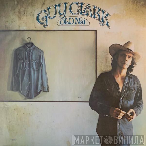  Guy Clark  - Old No. 1