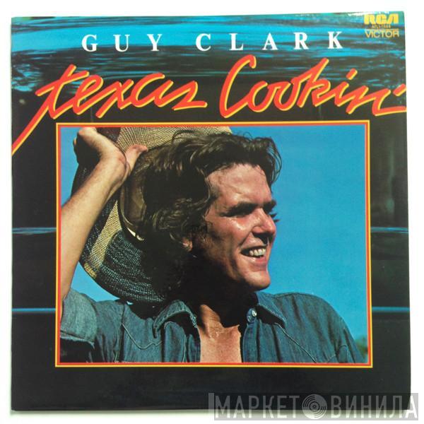  Guy Clark  - Texas Cookin'